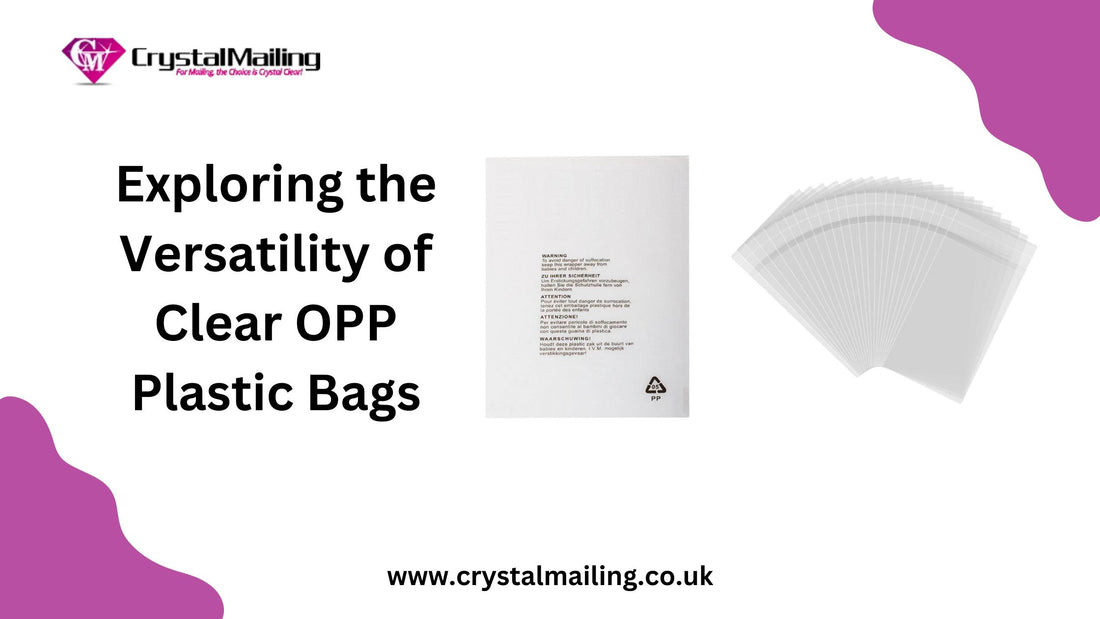 Crystal Clear Convenience: Exploring the Versatility of Clear OPP Plastic Bags