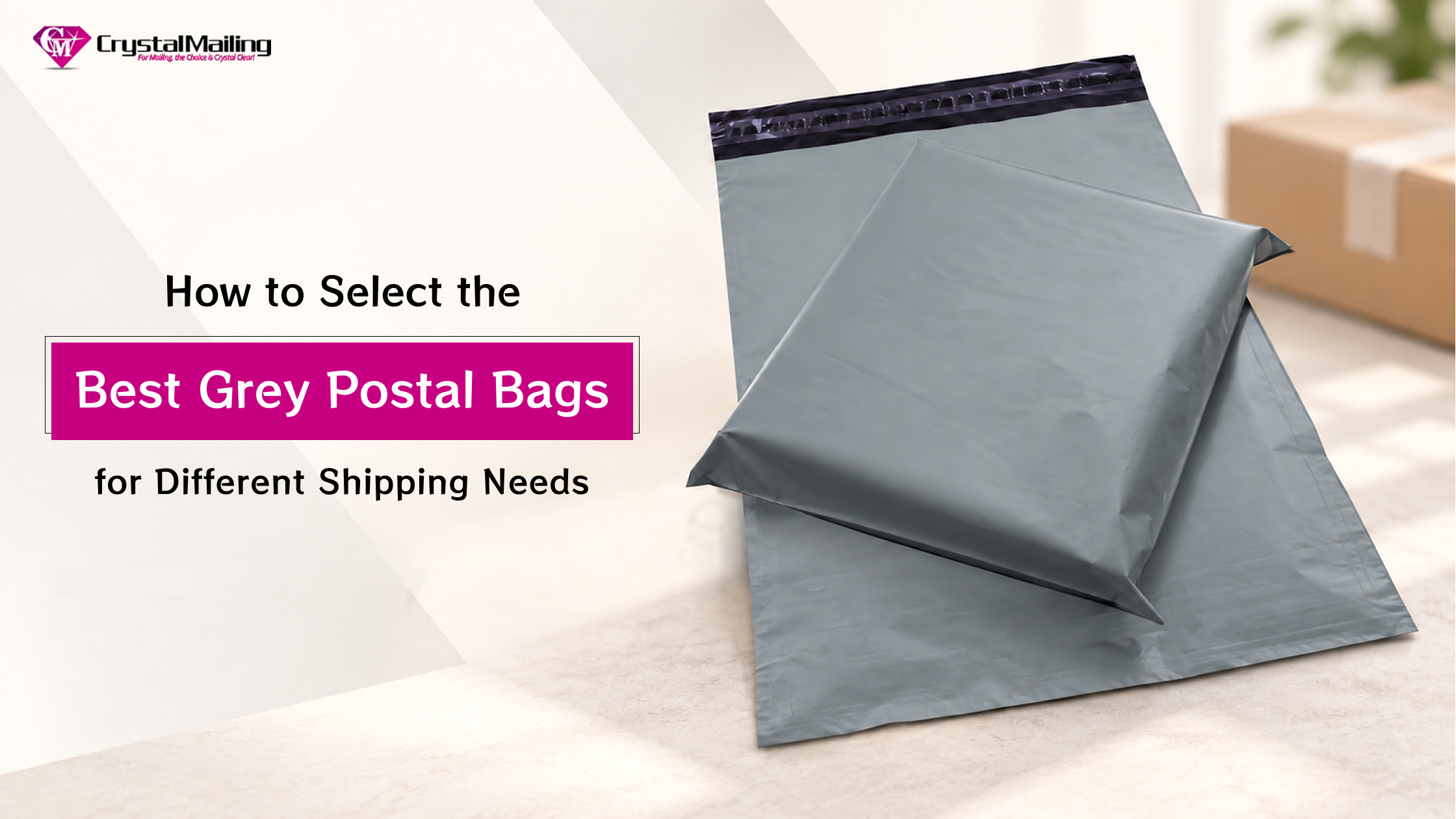 How to Select the Best Grey Postal Bags for Different Shipping Needs