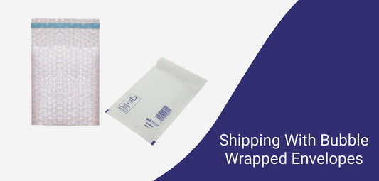 shipping with bubble wrap envelopes